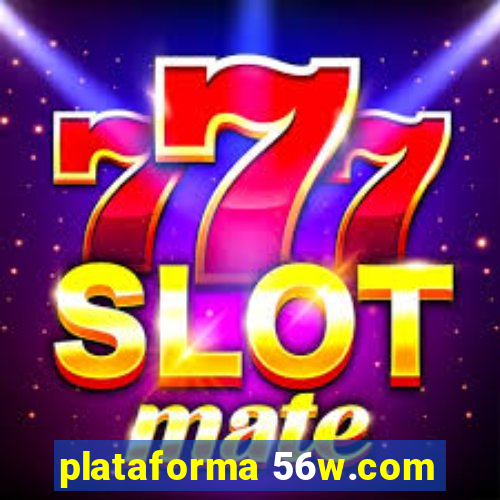 plataforma 56w.com